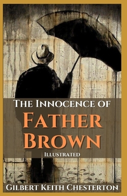 The Innocence of Father Brown: Illustrated by G.K. Chesterton