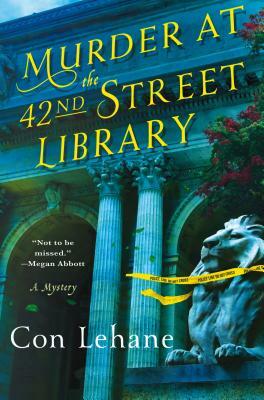 Murder at the 42nd Street Library: A Mystery by Con Lehane