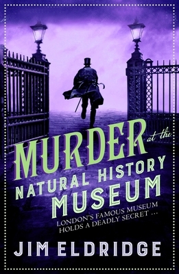 Murder at the Natural History Museum by Jim Eldridge