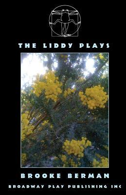 The Liddy Plays by Brooke Berman