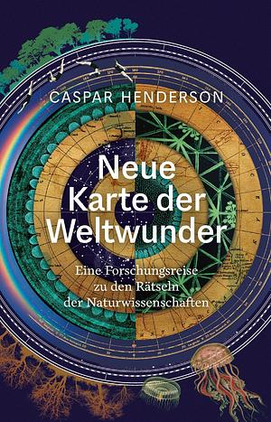 Neue Karte der Weltwunder by Caspar Henderson