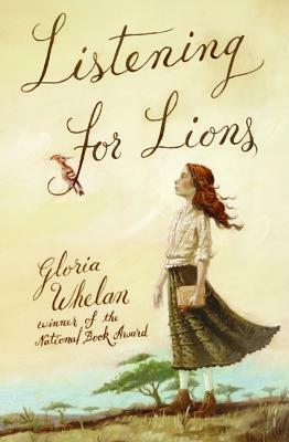 Listening for Lions by Gloria Whelan, Brett Helquist