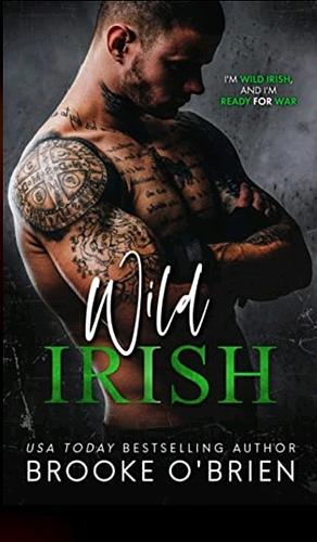 Wild Irish by Brooke O'Brien