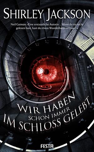 Wir haben schon immer im Schloss gelebt by Shirley Jackson