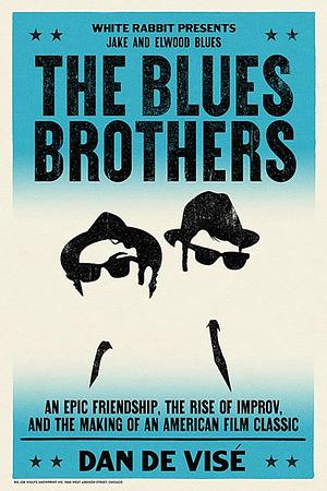 The Blues Brothers by Daniel de Visé, Daniel de Visé