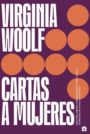 Cartas a mujeres by Virginia Woolf, Nora Catelli