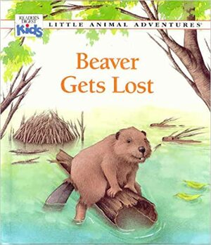 Beaver Gets Lost by Deborah Kovacs, Ariane Chottin