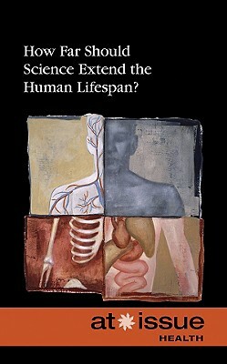 How Far Should Science Extend the Human Lifespan? by 