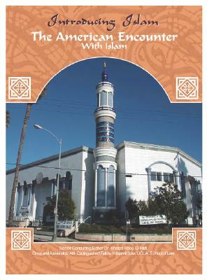 The American Encounter with Islam by Barbara S. Wachal, Anjum Mir, Khaled Abou El Fadl