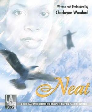 Neat by Charlayne Woodard