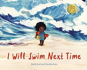 I Will Swim Next Time by Emily Joof