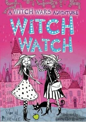 Witch Watch by Sibéal Pounder, Laura Ellen Anderson