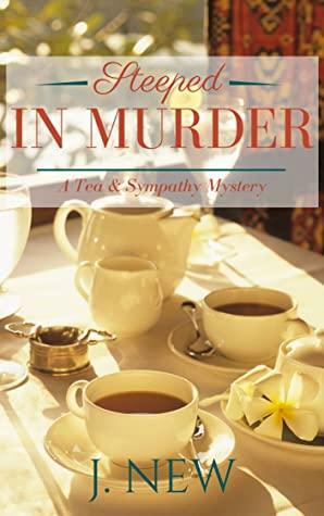 Steeped in Murder by J. New