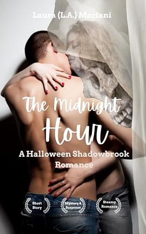 The Midnight Hour: A Halloween Shadowbrook Romance by Laura L.A. Mariani