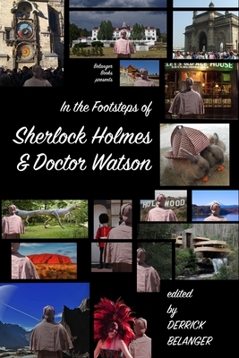 In the Footsteps of Sherlock Holmes and Dr. Watson by Francine Kitts, Robert Stapleton, Paul Hiscock