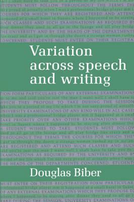 Variation Across Speech and Writing by Douglas Biber