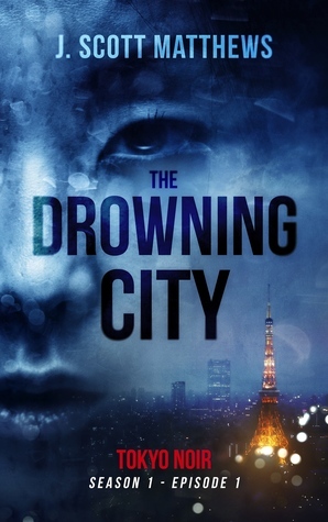 The Drowning City by J. Scott Matthews