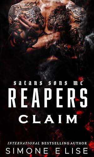 Reaper's Claim : Satan's Sons Motorcycle Club by Simone Elise