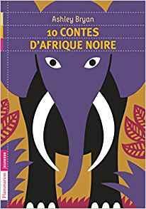 10 contes d'Afrique noire by Ashley Bryan