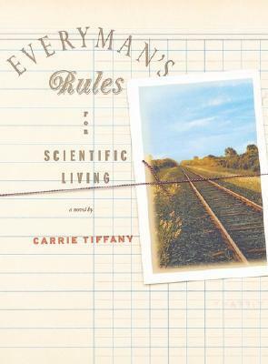 Everyman's Rules for Scientific Living by Carrie Tiffany
