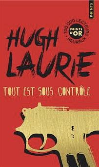 Tout est sous contrôle by Hugh Laurie, Jean-Luc Piningre