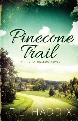 Pinecone Trail by T. L. Haddix