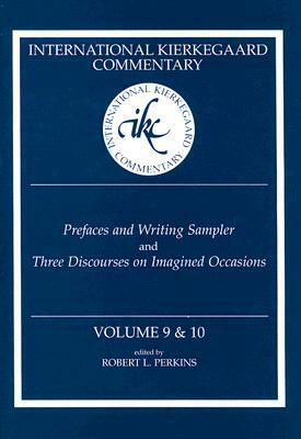 Prefaces and Writing Sampler and Three Discourses on Imagined Occasions by 