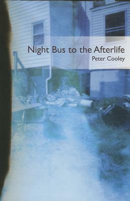 Night Bus to the Afterlife by Peter Cooley