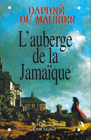 L'auberge de la Jamaïque by Daphne du Maurier