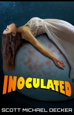 Inoculated by Scott Michael Decker