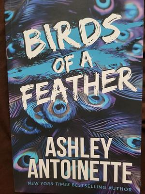 Birds of a Feather by Antionette Ashley