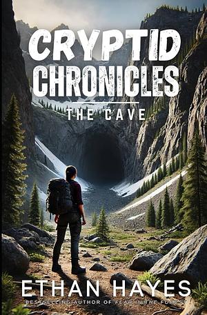 The Cave by Ethan Hayes