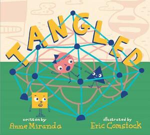 Tangled: A Story about Shapes by Anne Miranda