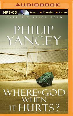Where Is God When It Hurts? by Philip Yancey