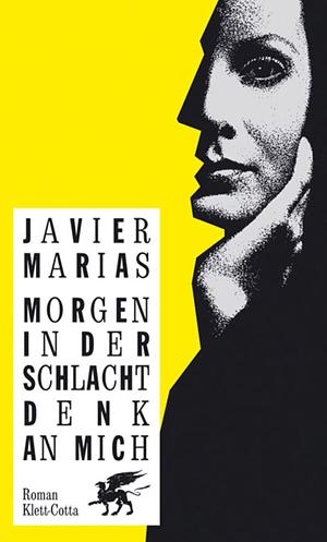 Morgen in der Schlacht denk an mich: Roman by Javier Marías, Margaret Jull Costa