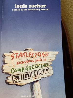 Stanley Yelnas' Survival Guide To Camp Green Lake by Louis Sachar