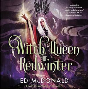 Witch Queen of Redwinter by Ed McDonald