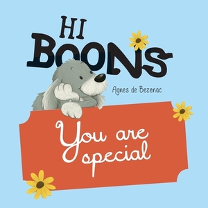 Hi Boons - You are special by Agnes De Bezenac