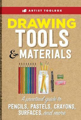 Artist Toolbox: Drawing Tools & Materials: A practical guide to graphite, charcoal, colored pencil, and more by Chelsea Ward, Walter Foster Creative Team, Elizabeth T. Gilbert