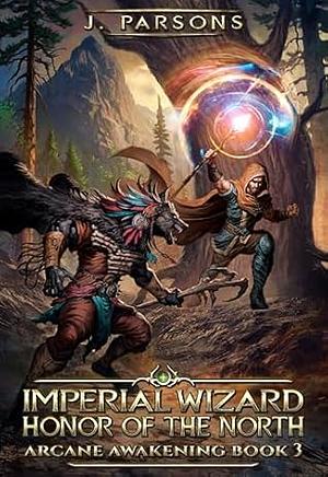 Imperial Wizard 3: Honor Of The North by J Parsons