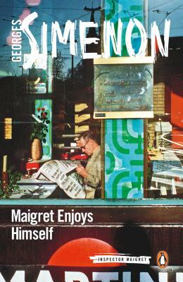 Maigret Enjoys Himself by Georges Simenon