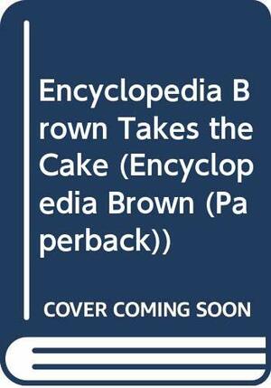 Encyclopedia Brown Takes the Cake by Glenn Andrews