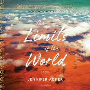 The Limits of the World by Jennifer Acker