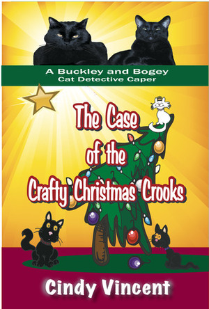 The Case of the Crafty Christmas Crooks by Cindy Vincent