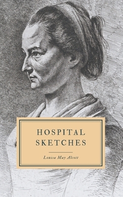 Hospital Sketches by Louisa May Alcott