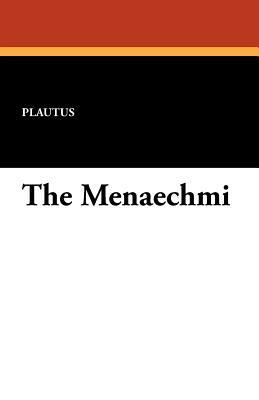 The Menaechmi by Plautus