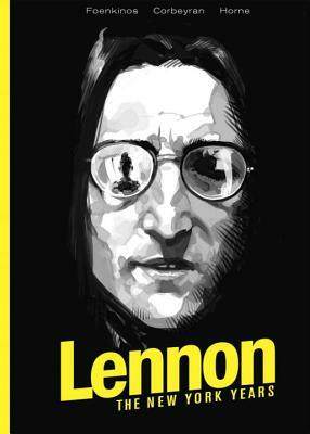 Lennon: The New York Years by Corbeyran, David Foenkinos