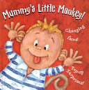 Mummy's Little Monkey! by Keith Faulkner