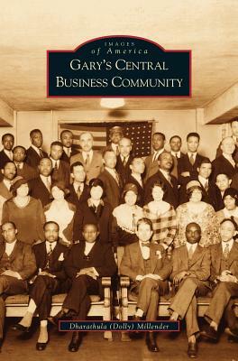 Gary's Central Business Community by Dharathula H. Millender