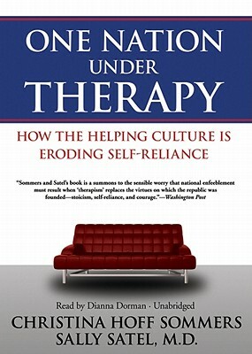 One Nation Under Therapy by Sally Satel, Satel Sally, Christina Hoff Sommers